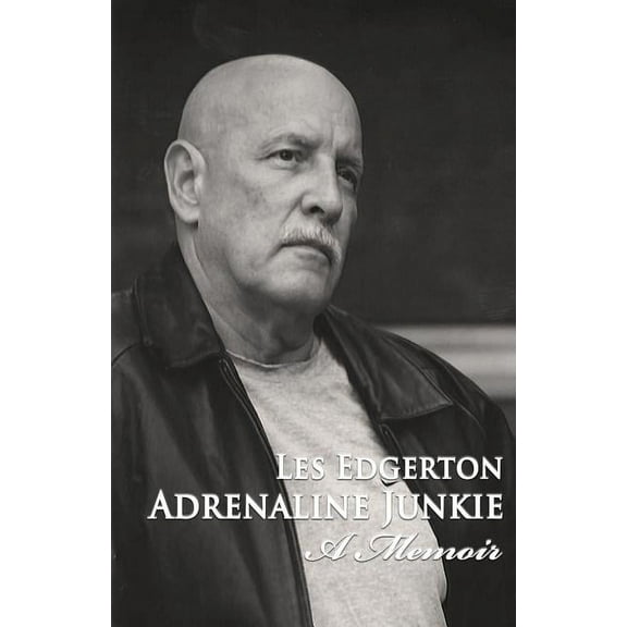 Adrenaline Junkie: A Memoir, (Paperback)