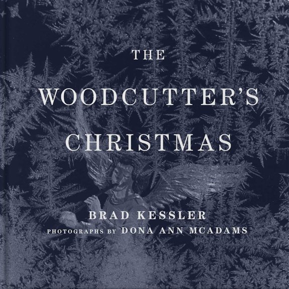 The Woodcutter's Christmas: A Classic Holiday Fable, (Hardcover)