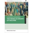 thumbnail image 1 of Pre-Owned Understanding Welfare: Social Issues, Policy and Practice: Understanding the Mixed Economy of Welfare (Paperback), 1 of 1