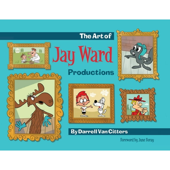 The Art of Jay Ward Productions, (Paperback)