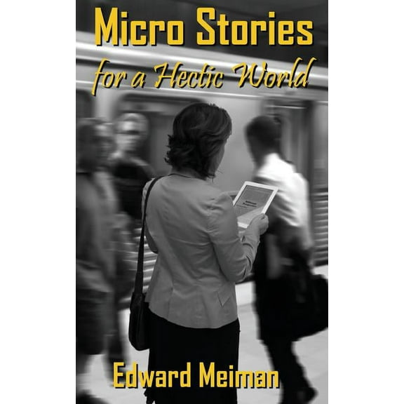 Micro Stories for a Hectic World