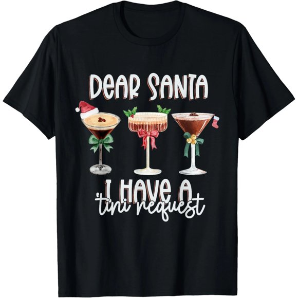 Camiseta de Mujer: "Querido Santa, Tengo un Pequeño Deseo: Martini de Café Navideño"