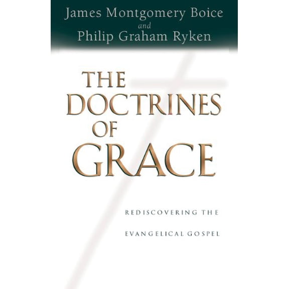 Pre-Owned The Doctrines of Grace: Rediscovering the Evangelical Gospel (Hardcover) 1581342993 9781581342994