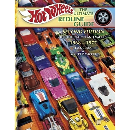 Hot Wheels the Ultimate Redline guide: Identification and Values 1968-1977, Second Edition ...