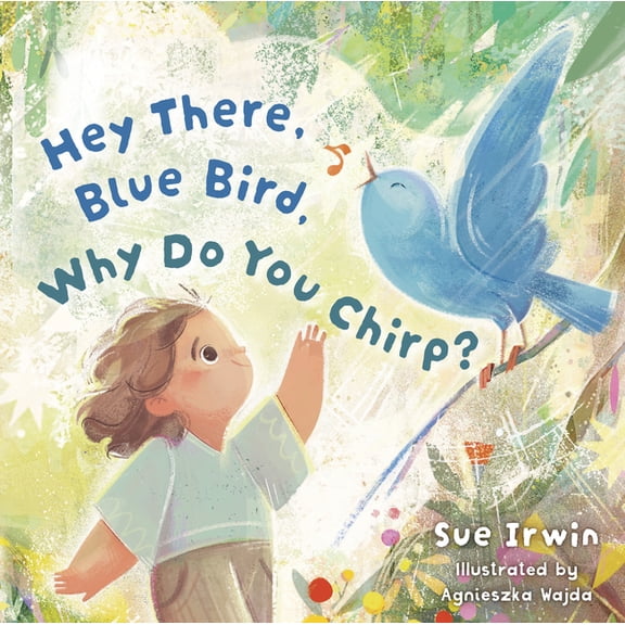 Hey There, Blue Bird, Why Do You Chirp?, (Board Book)