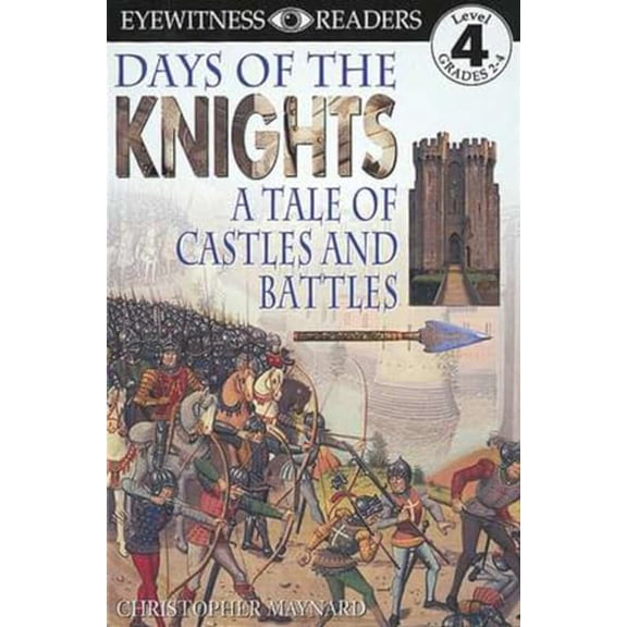 Pre-Owned DK Readers L4: Days of the Knights (Paperback) 0789429632 9780789429636