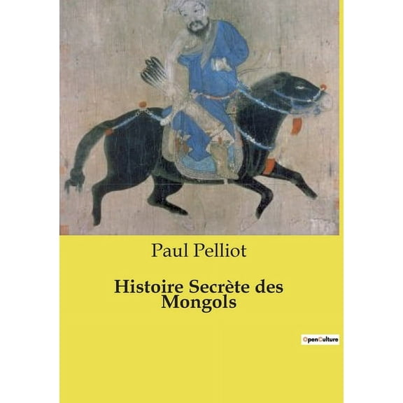 Histoire Secrète des Mongols (Paperback)