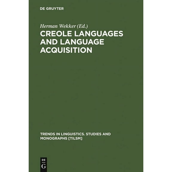 Trends in Linguistics. Studies and Monog Creole Languages and Language Acquisition, Book 86, (Hardcover)