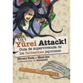 thumbnail image 1 of YUREI ATTACK! ALFAOMEGA - QUATERNI GUIA DE SUPERVIVENCIA DE LOS FANTAMAS JAPONESE HIROKO YODA Y MATT ALT, 1 of 2