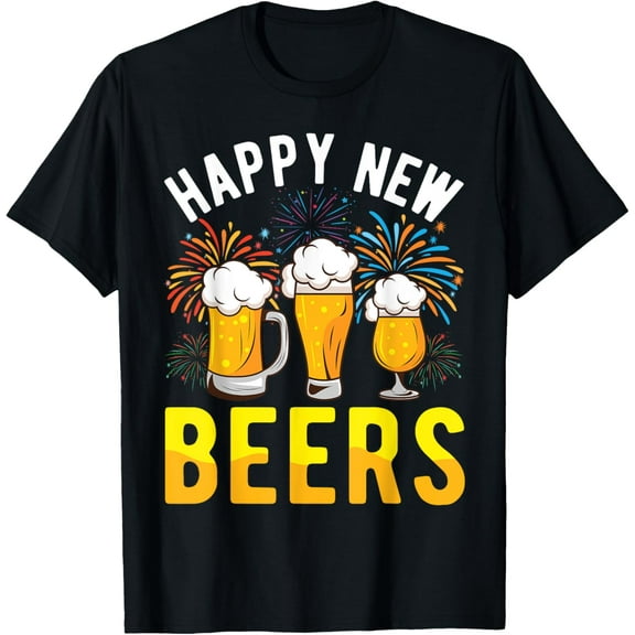 Happy New Beers New Year New Year's Eve Beer Drinking T-Shirtmen and women can wear, black, white, gifts.S,M,L,XL,2XL,3XL,963XL