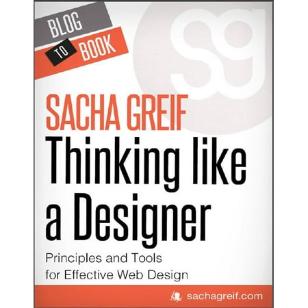 Thinking Like A Designer: Principles and Tools for Effective Web Design -
