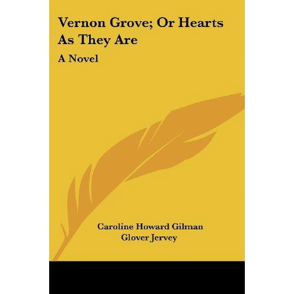 Vernon Grove; Or Hearts As They Are: A Novel