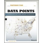 Data Points : Visualization That Means Something, Used [Paperback]