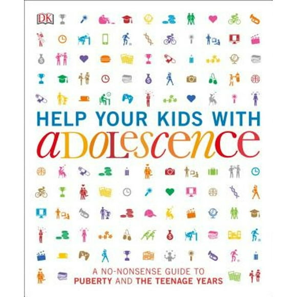Pre-Owned Help Your Kids with Adolescence: A No-Nonsense Guide to Puberty and the Teenage Years (Paperback 9781465461841) by DK