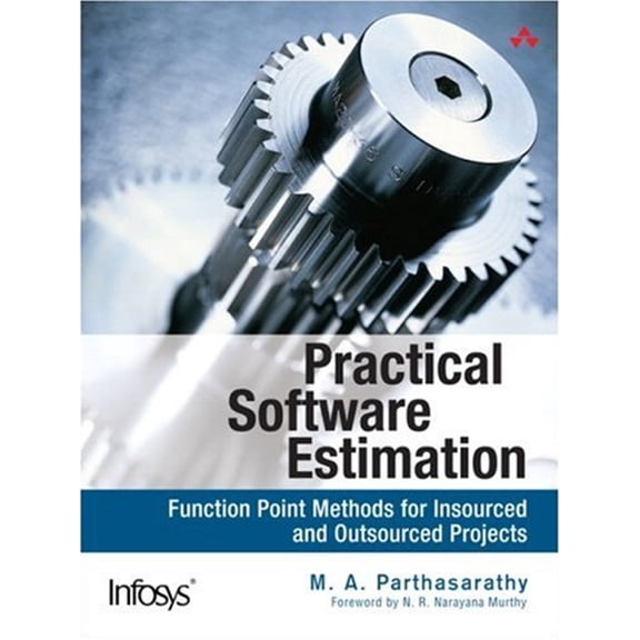 Pre-Owned Practical Software Estimation: Function Point Methods for Insourced and Outsourced Projects (Paperback) 0321439104 9780321439109