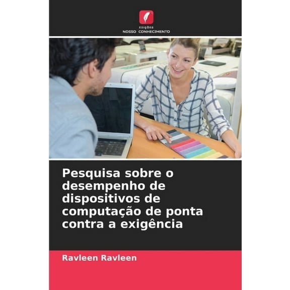 Pesquisa sobre o desempenho de dispositivos de computação de ponta contra a exigência, (Paperback)