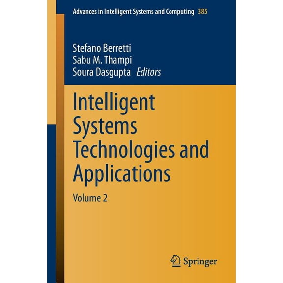 Advances in Intelligent Systems and Comp Intelligent Systems Technologies and Applications: Volume 2, Book 385, (Paperback)