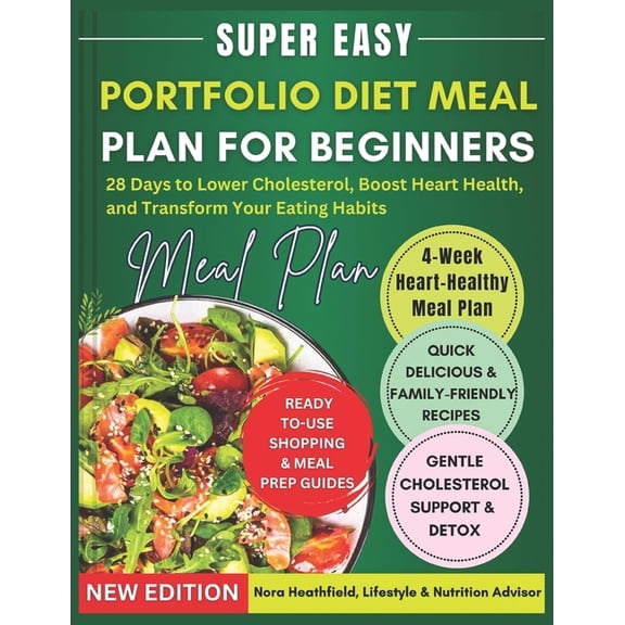 Portfolio Diet Meal Plan for Beginners: 28 Days to Lower Cholesterol, Boost Heart Health, and Transform Your Eating Habi, (Paperback)