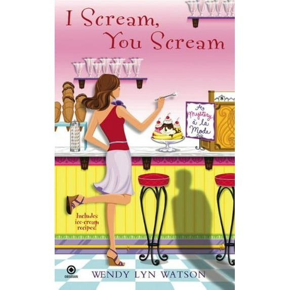 Pre-Owned I Scream, You Scream (A Tallulah Jones / A La Mode Mystery) (Paperback) 0451228359 9780451228352