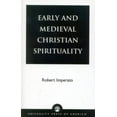 thumbnail image 1 of Pre-Owned Early and Medieval Christian Spirituality (Paperback) 0761824308 9780761824305, 1 of 1