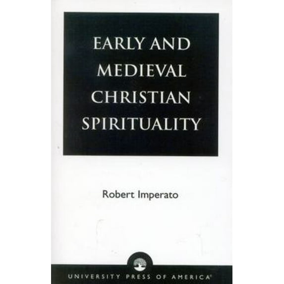 Pre-Owned Early and Medieval Christian Spirituality (Paperback) 0761824308 9780761824305