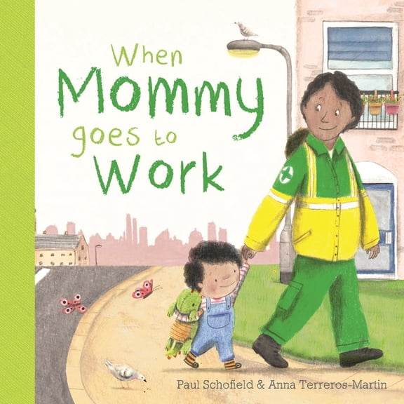 When Mommy Goes to Work, (Board Book)