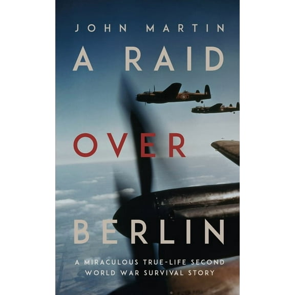 A Raid Over Berlin (Paperback)