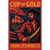 Cup of Gold: A Positronic Book, (Paperback)