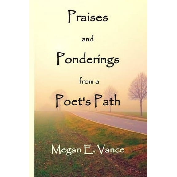 Praises and Ponderings from a Poet's Path (Paperback)