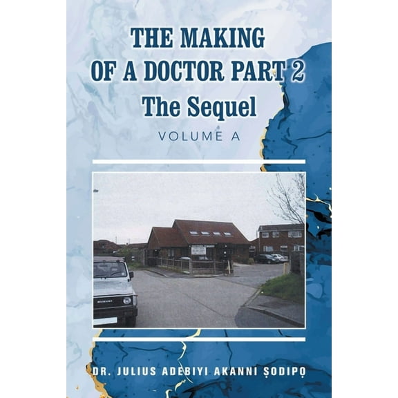The Making of a Doctor Part 2 (Paperback)