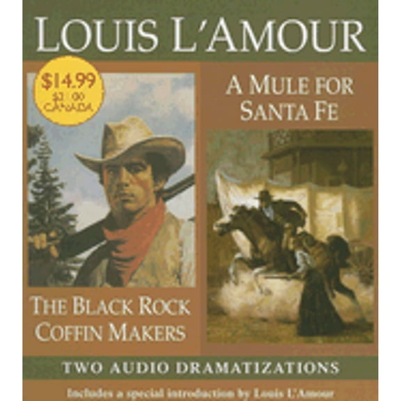 The Black Rock Coffin Makers/A Mule for Santa Fe (Audiobook) by Louis L'Amour, Dramatization (Read by)