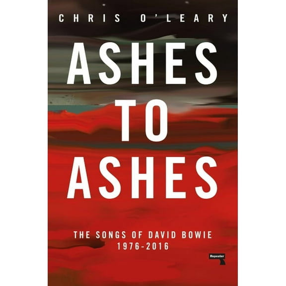 Ashes to Ashes: The Songs of David Bowie, 1976-2016 (Books), Repeater, Special Interests