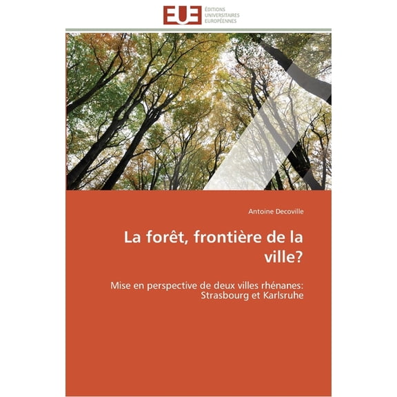 La Forèt, Frontière de la Ville? (Paperback)