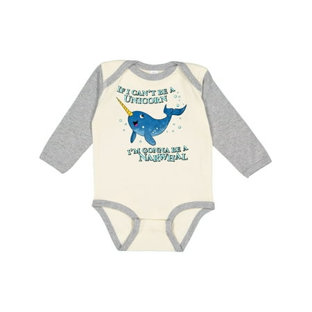 

Inktastic If I Can t Be a Unicorn I m Gonna Be a Narwhal Gift Baby Boy or Baby Girl Long Sleeve Bodysuit