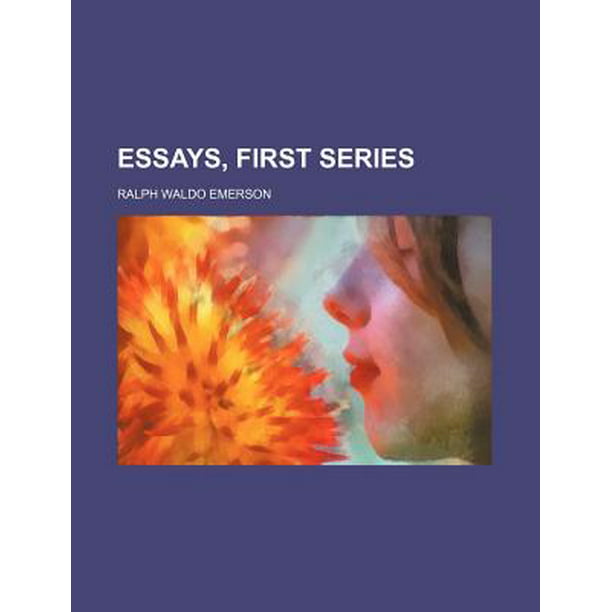 Essays first series