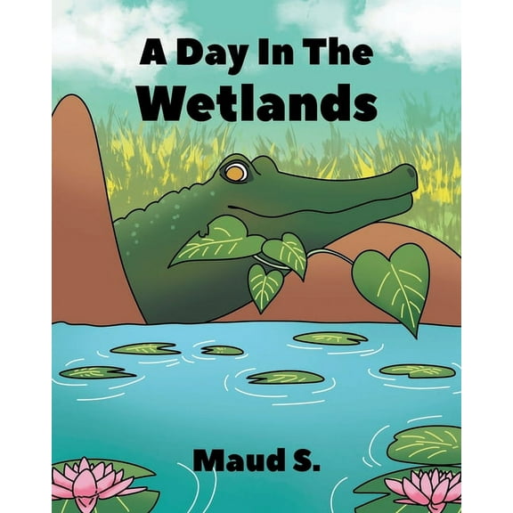A Day In The Wetlands (Paperback)