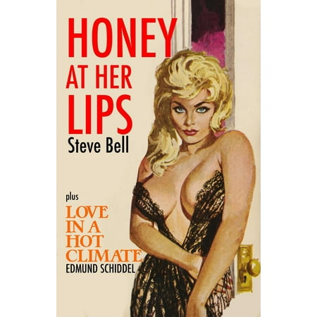 Honey At Her Lips / Love In A Hot Climate - eBook