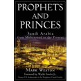thumbnail image 1 of Prophets and Princes: Arabie Saoudite de Muhammad à Aujourd'hui, 1 of 1