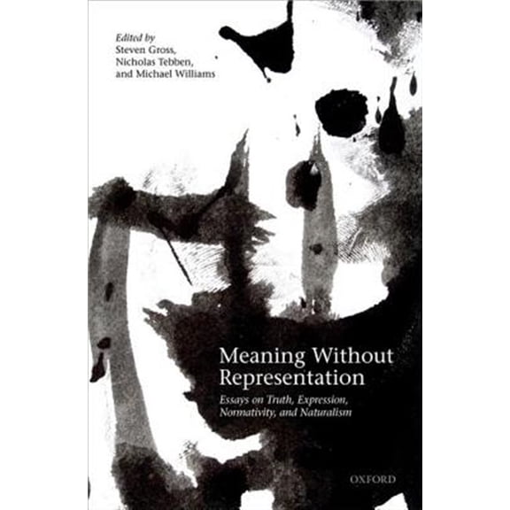 Pre-Owned Meaning Without Representation: Expression, Truth, Normativity, and Naturalism, (Hardcover)