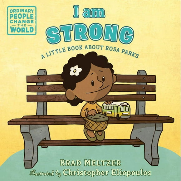 Ordinary People Change the World: I am Strong : A Little Book About Rosa Parks (Board book)