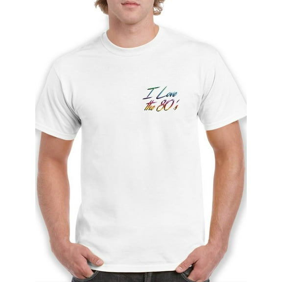 "I Love The 80's" Left Chest Multicolor Quote Men White T-Shirt, Male x-Large