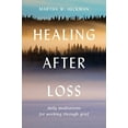 thumbnail image 1 of Pre-Owned Healing After Loss:: Daily Meditations for Working Through Grief (Paperback) by Martha W Hickman, 1 of 1