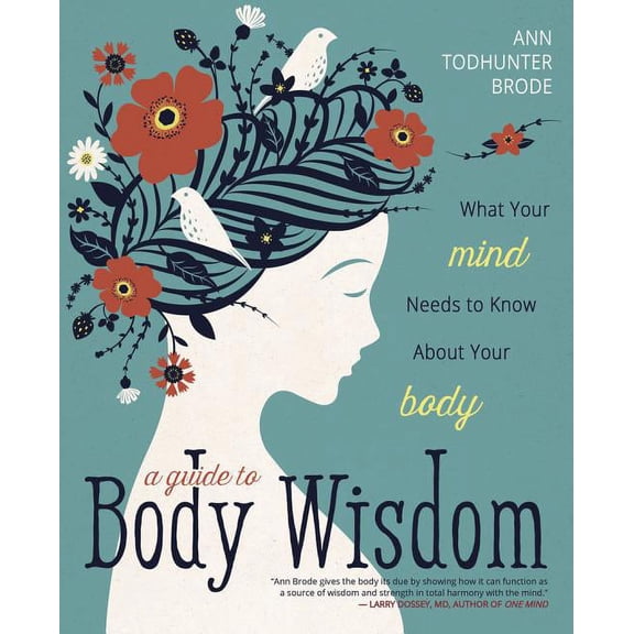 A Guide to Body Wisdom (Paperback)