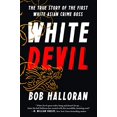 thumbnail image 1 of White Devil: The True Story of the First White Asian Crime Boss, 1 of 2