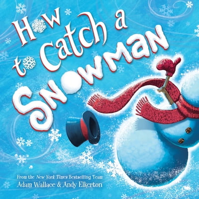 Pre-Owned How to Catch a Snowman (Hardcover) 1728236207 9781728236209