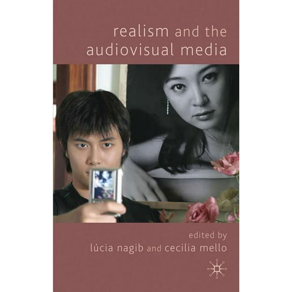 Realism and the Audiovisual Media, (Paperback)