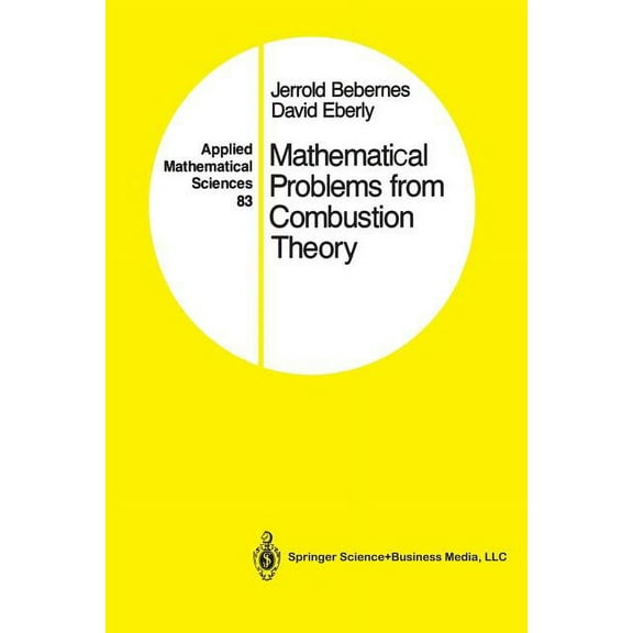 Applied Mathematical Sciences Mathematical Problems from Combustion Theory, Book 83, (Paperback)