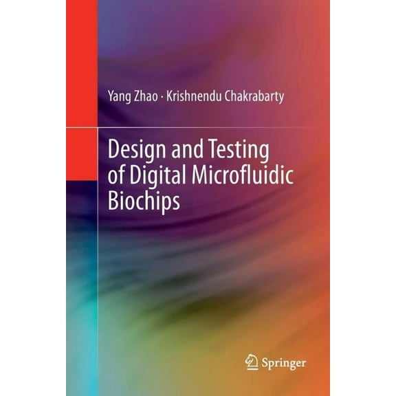 Design and Testing of Digital Microfluidic Biochips, (Paperback)