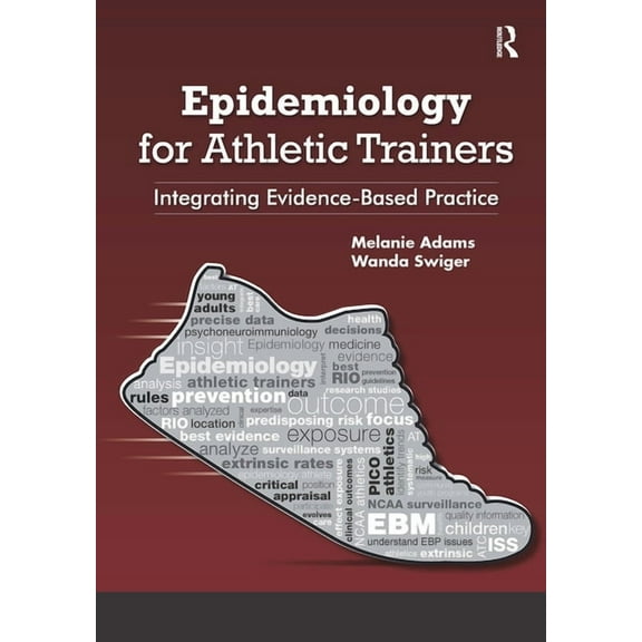 Epidemiology for Athletic Trainers: Integrating Evidence-Based Practice, (Paperback)