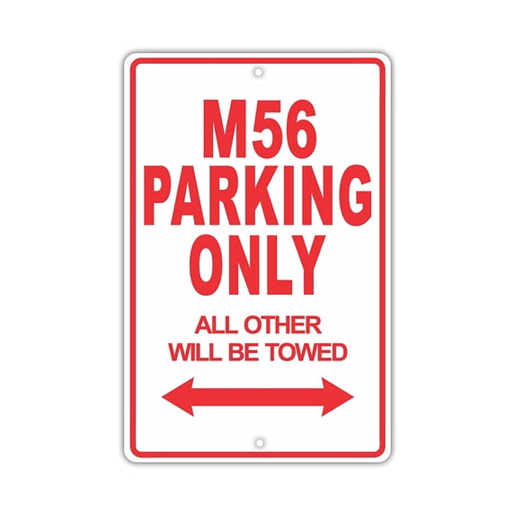 M56 Parking Only All Others Will Be Towed Ridiculous Funny Novelty Garage Aluminum Sign 12"x18" Plate